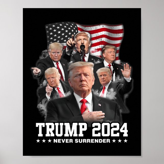 Donald J Trump 2024 Never Surrender  Poster (Front)