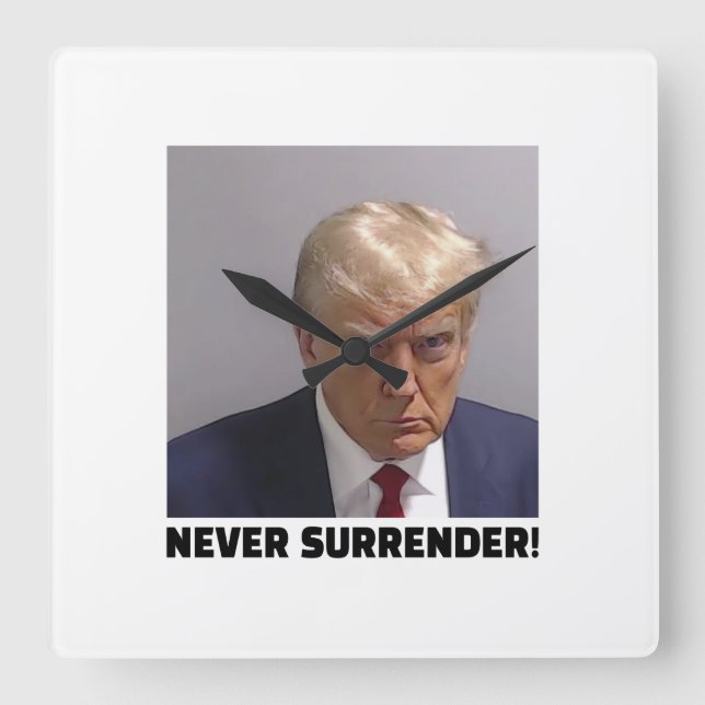 Donald J Trump Mug Shot - Never Surrender Long Sle Square Wall Clock (Front)