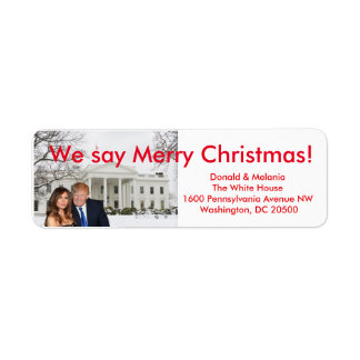 Donald & Melania: We say Merry Christmas Return Address Label