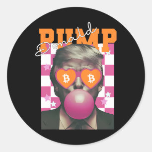 Donald Pump Bitcoin Funny Trump Pink Gum 2024 Cryp Classic Round Sticker