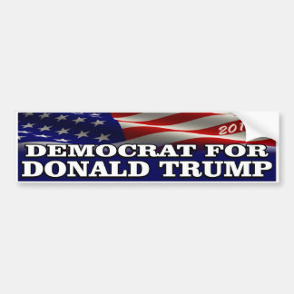 Donald Trump 2016 Democrat Bumper Sticker
