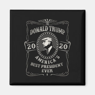Donald Trump 2020 America S Best President Ever  Magnet