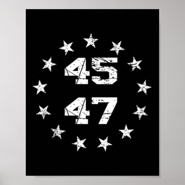 Donald Trump 2024 45 47 American Flag 4th Of July  Poster (Front)