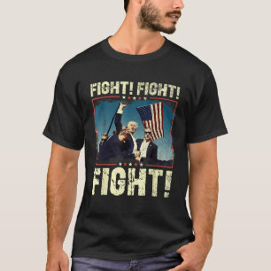 Donald Trump 2024 Fight Fight Fight Donald Trump T-Shirt