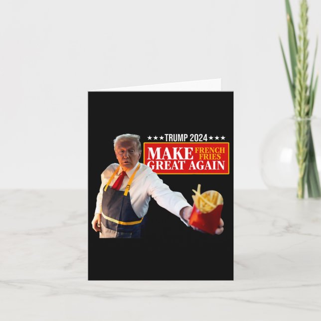 Donald Trump 2024 French Fry - Make French Fries G Card (Front)