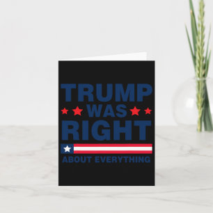 Donald Trump 2024 Funny Trump Was Right About Ever Card