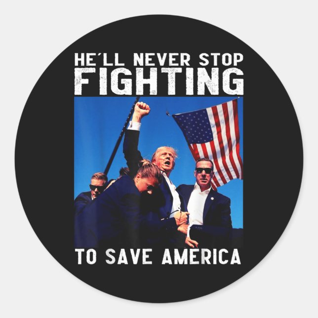 Donald Trump 2024 Hell Never Stop Fighting To Classic Round Sticker (Front)