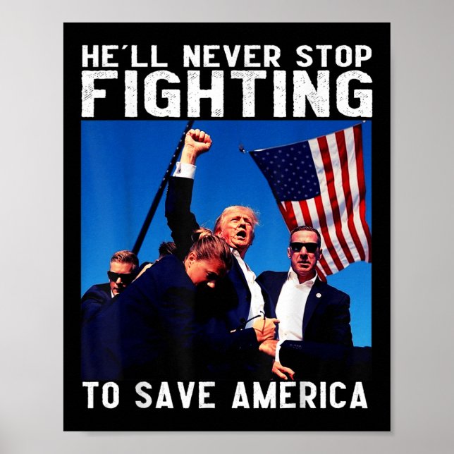 Donald Trump 2024 Hell Never Stop Fighting To Poster (Front)