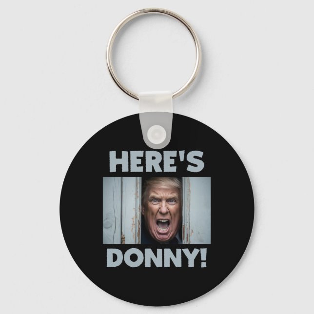 Donald Trump 2024 Here's Donny  Key Ring (Front)