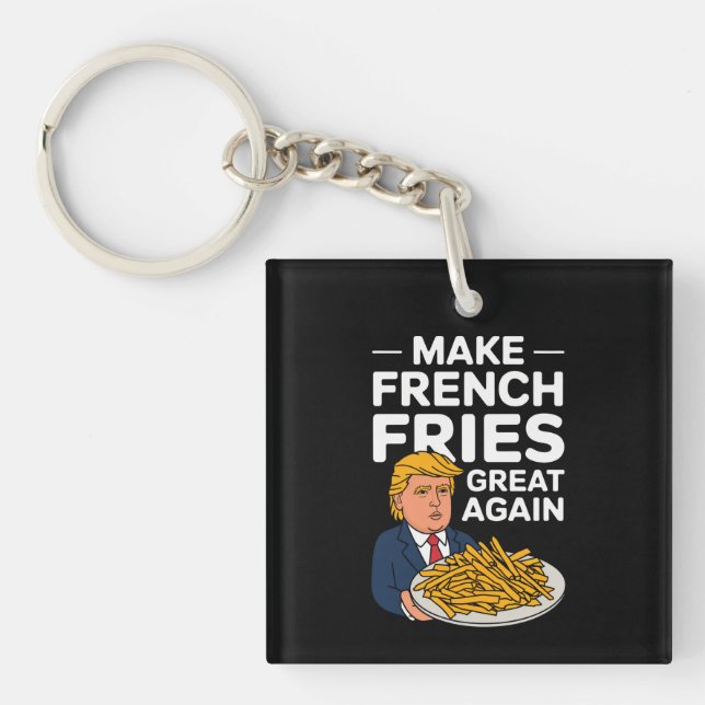 Donald Trump 2024 Make French Fry Great Again Key Ring (Front)