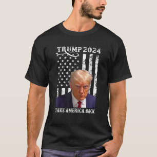 Donald Trump 2024 Mug Shot Take America Back Ameri T-Shirt