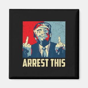 Donald Trump 2024 Supporter Arrest This Vintage Magnet
