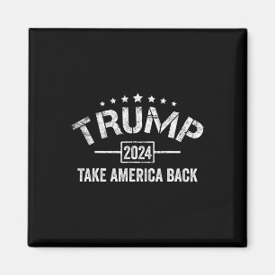Donald Trump 2024 Take America Back 4th Of July El Magnet