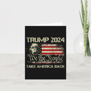 Donald Trump 2024 Take America Back American Flag Card
