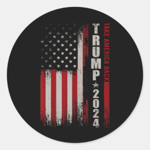 Donald Trump 2024 Take America Back American Flag  Classic Round Sticker