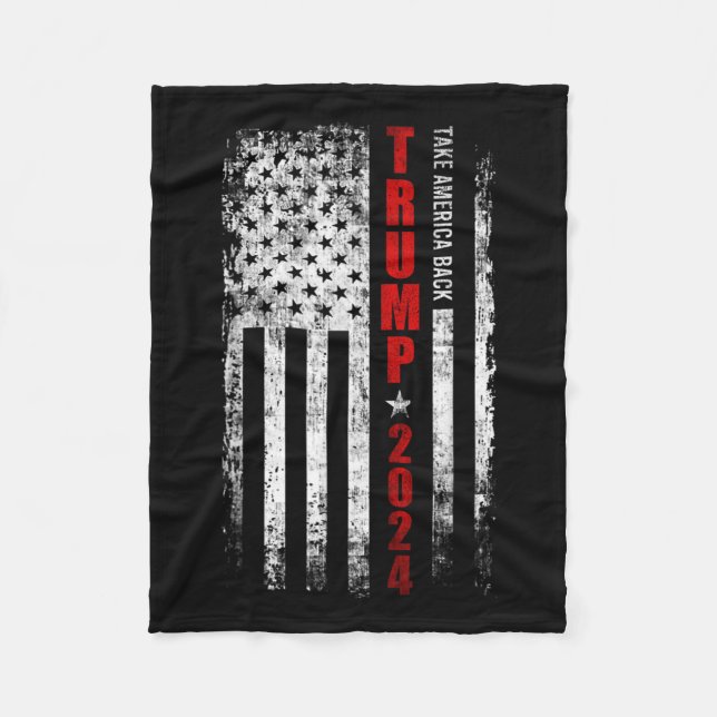Donald Trump 2024 Take America Back American Flag  Fleece Blanket (Front)