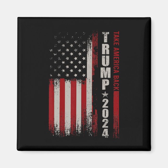 Donald Trump 2024 Take America Back American Flag  Magnet (Front)