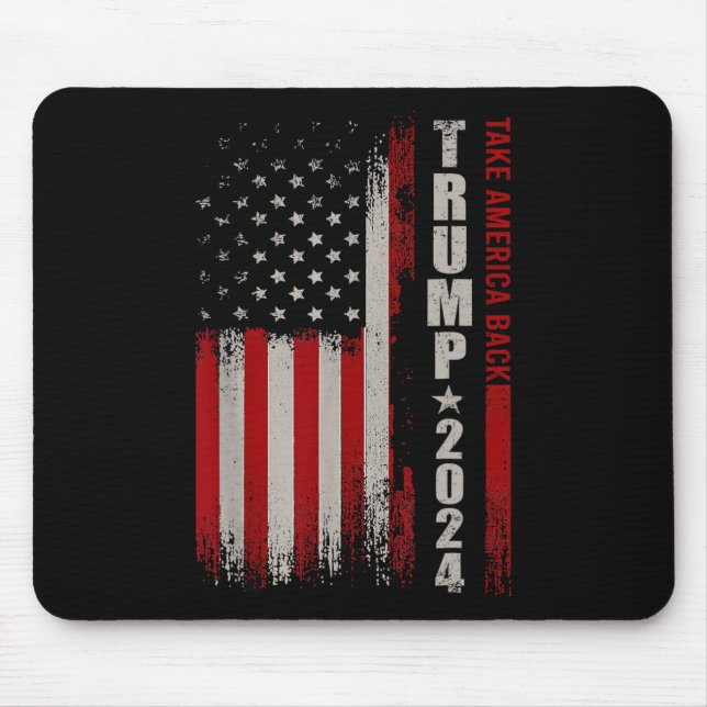 Donald Trump 2024 Take America Back American Flag  Mouse Pad (Front)