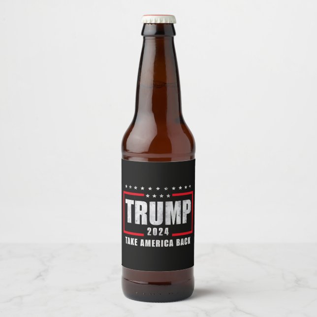 Donald Trump 2024 Take America Back Election Beer Bottle Label (Front)