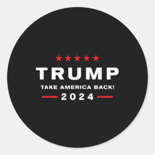 Donald Trump 2024 Take America Back Election - Classic Round Sticker