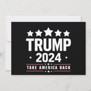 Donald Trump 2024 Take America Back Election Invitation