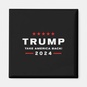 Donald Trump 2024 Take America Back Election - Magnet