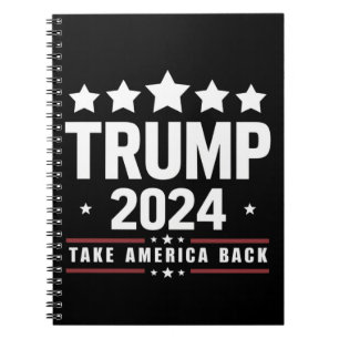 Donald Trump 2024 Take America Back Election Notebook