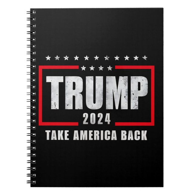 Donald Trump 2024 Take America Back Election Notebook (Front)