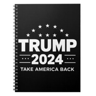 Donald Trump 2024 Take America Back Election Notebook
