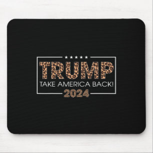 Donald Trump 2024 Take America Back Leopard Print  Mouse Pad