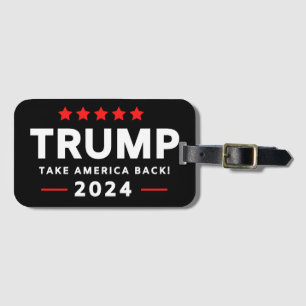 Donald Trump 2024 Take America Back Luggage Tag