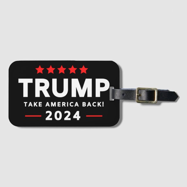 Donald Trump 2024 Take America Back  Luggage Tag (Front Horizontal)
