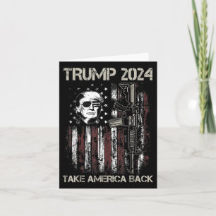 Donald Trump 2024 Take America Back Usa Flag Gun P Card