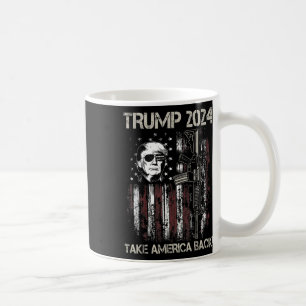 Donald Trump 2024 Take America Back Usa Flag Gun P Coffee Mug