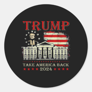 Donald Trump 2024 Take America Byck American Flag  Classic Round Sticker