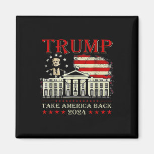 Donald Trump 2024 Take America Byck American Flag Magnet