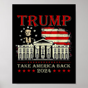 Donald Trump 2024 Take America Byck American Flag  Poster