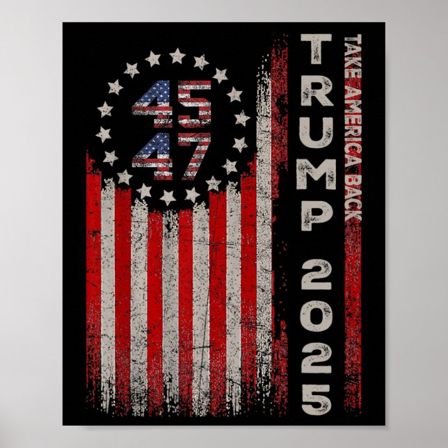 Donald Trump 2025 Take America Byck American Flag  Poster (Front)