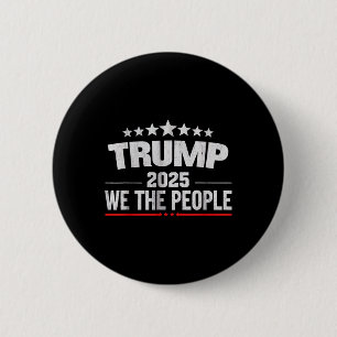 Donald Trump 2025 We The People 4th Of July Electi 6 Cm Round Badge