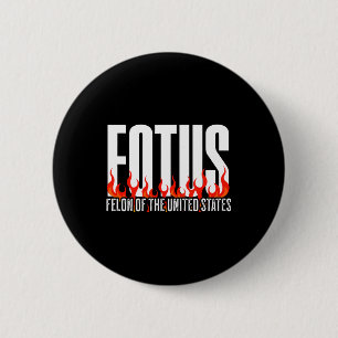 Donald Trump 47 Fotus Felon Of The United States P 6 Cm Round Badge