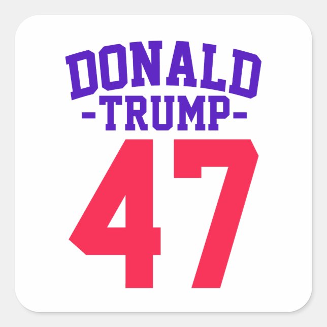 Donald Trump 47 Presidential Election 2024 Square Sticker (Front)