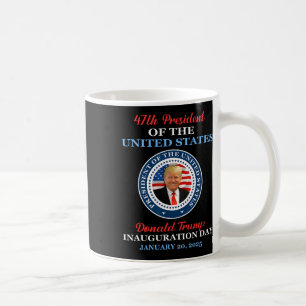 Donald Trump 47th President 2025 Inauguration Usa Coffee Mug