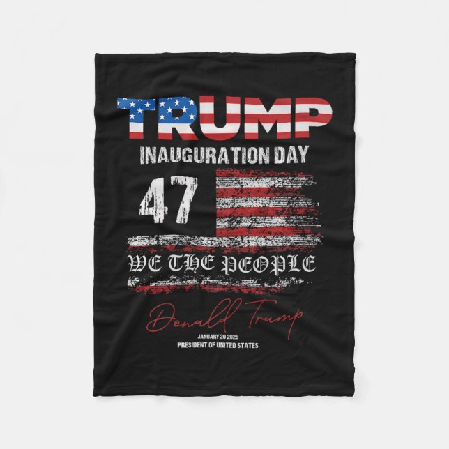 Donald Trump 47th President 2025 Inauguration Usa  Fleece Blanket (Front)