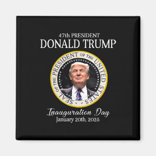 Donald Trump 47th President Inauguration 2025 Supp Magnet