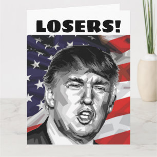 DONALD TRUMP BIRTHDAY CARDS "LOSERS!"