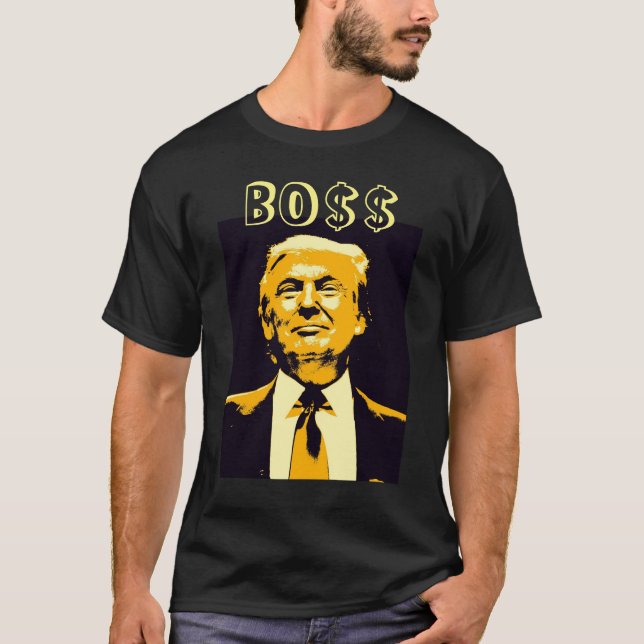 Donald Trump Boss T-shirt (Front)