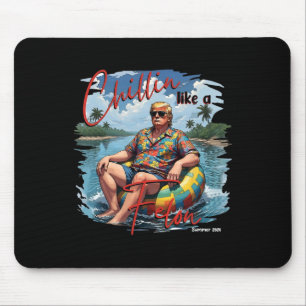 Donald Trump Chillin' Like A Felon Summer 2024 Mouse Pad