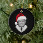 Donald Trump Christmas Funny Santa Hat Gift  Ceramic Ornament<br><div class="desc">Donald Trump Christmas Funny Santa Hat Gift</div>
