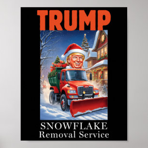 Donald Trump Christmas Funny Snowflake Removal  Poster