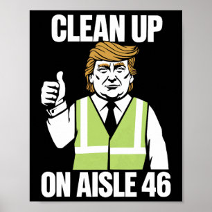 Donald Trump Cleanup Republican Trump Supporter Poster
